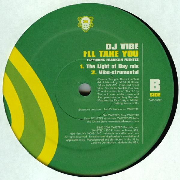 DJ Vibe Featuring Franklin Fuentes - I'll Take You | Twisted America Records (TWD-50022) - 3