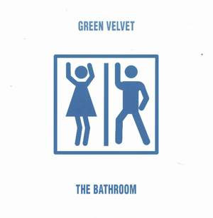 Green Velvet - The Bathroom | Relief Records (RR 2021) - 2 Green Velvet - The Bathroom | Relief Records (RR 2021) - 2