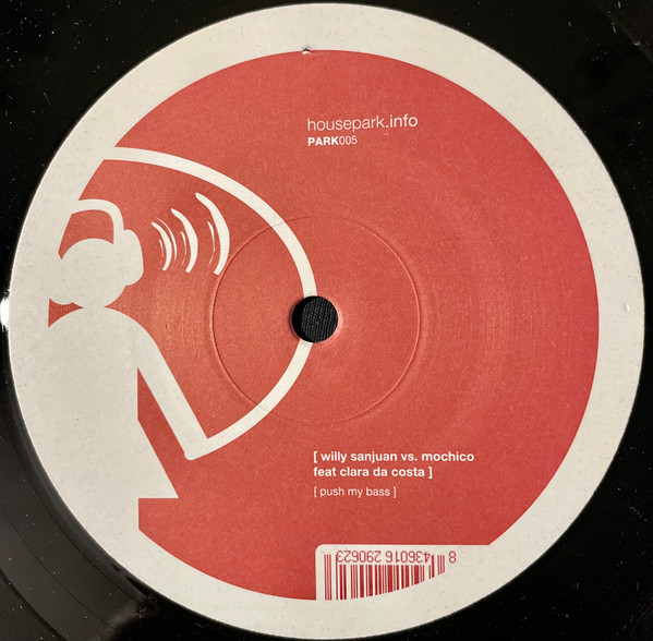 Willy Sanjuan vs. Mochico feat. Vocal - Push My Bass | House Park (PARK005) - 3 Willy Sanjuan vs. Mochico feat. Vocal - Push My Bass | House Park (PARK005) - 3
