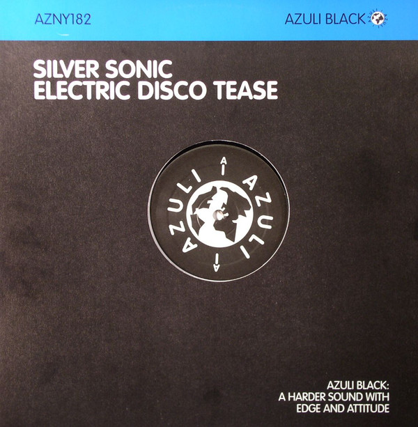 Silver Sonic - Electric Disco Tease | Azuli Records (AZNY182) - main Silver Sonic - Electric Disco Tease | Azuli Records (AZNY182) - main