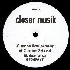 Closer Musik - One Two Three (No Gravity) | Kompakt (KOM 16) - 2