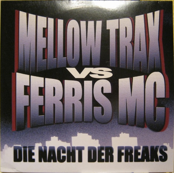 Mellow Trax vs Ferris MC - Die Nacht Der Freaks | Zeitgeist (9869942) - main