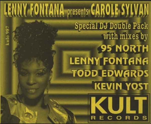 Lenny Fontana Presents Carole Sylvan - Everything You Do | Kult Records (KULO 987) - 2