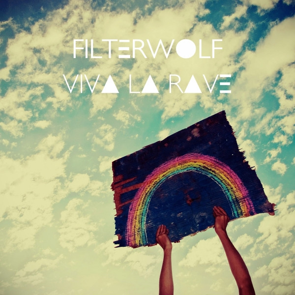 Filterwolf - Viva La Rave | Filigran (FIL027LP)