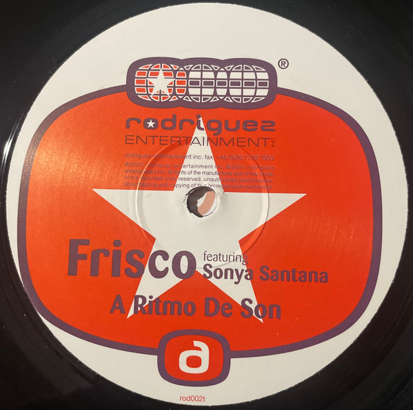 Frisco Featuring Sonya Santana - A Ritmo De Son | Rodriquez Entertainment (rod002t) - 2