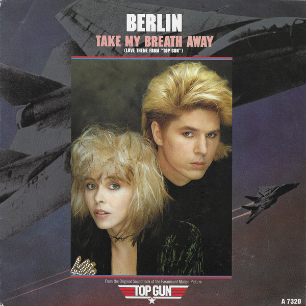 Berlin - Take My Breath Away (Love Theme From "Top Gun") | CBS (CBSA 7320)
