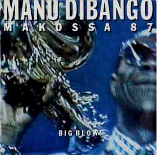 Manu Dibango - Makossa '87 (Big Blow) | Polydor (885 648-1)