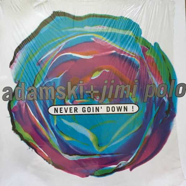 Adamski + Jimi Polo - Never Goin' Down! | MCA Records (MCT 18254) - main Adamski + Jimi Polo - Never Goin' Down! | MCA Records (MCT 18254) - main