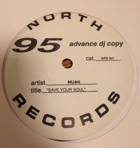 Mijan - Save Your Soul | 95 North Records (NFN 001)