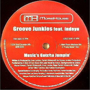 Groove Junkies Feat. Indeya - Music's Gotcha Jumpin' | MoreHouse Records (MHR 0016) - 2 Groove Junkies Feat. Indeya - Music's Gotcha Jumpin' | MoreHouse Records (MHR 0016) - 2