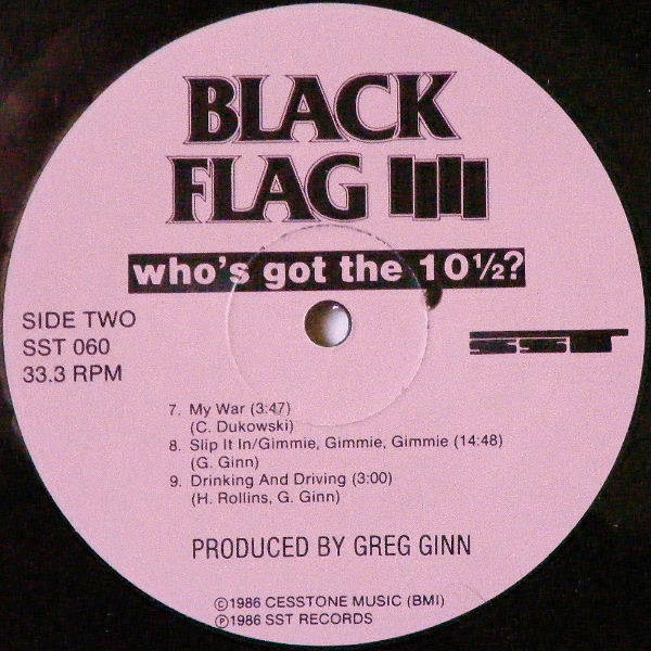 Black Flag - Who's Got The 10½? | SST Records (SST 060) - 4