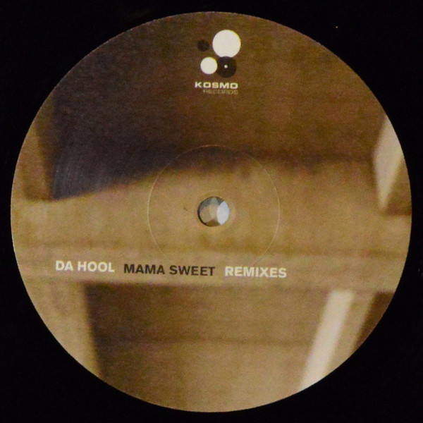 Da Hool - Mama Sweet (Remixes) | Kosmo Records (KOS 028 R) - 3