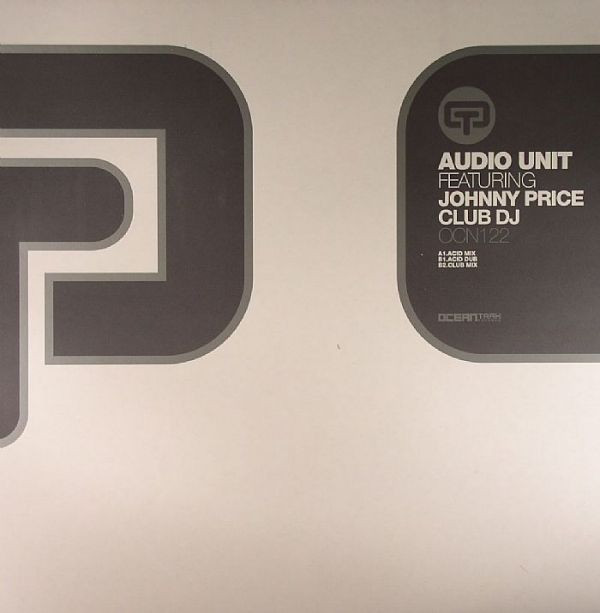Audio Unit & Johnny Price - Club DJ | Ocean Trax (OCN 122) - main Audio Unit & Johnny Price - Club DJ | Ocean Trax (OCN 122) - main