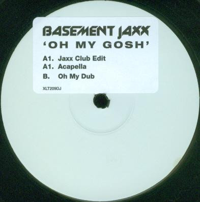 Basement Jaxx - Oh My Gosh | XL Recordings (XLT209DJ)