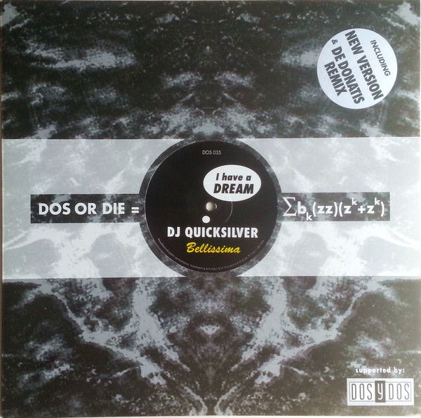 DJ Quicksilver - I Have A Dream / Bellissima | Dos Or Die Recordings (DOS 035) - 3 DJ Quicksilver - I Have A Dream / Bellissima | Dos Or Die Recordings (DOS 035) - 3