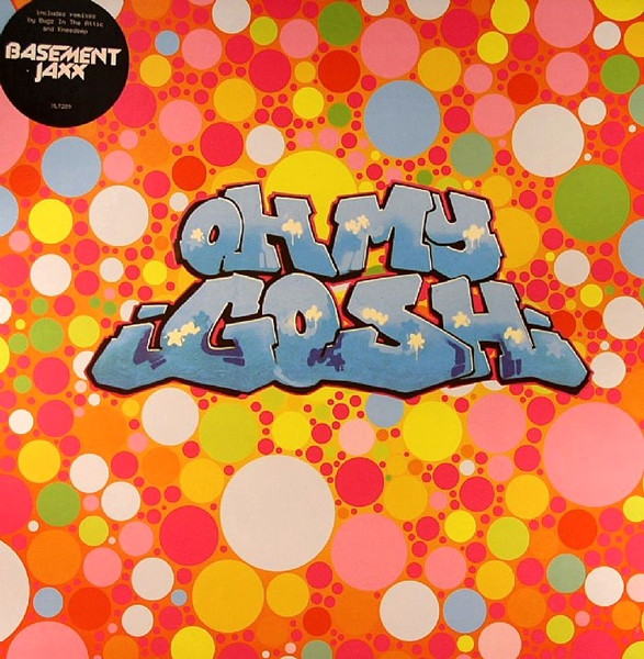 Basement Jaxx - Oh My Gosh | XL Recordings (XLT209)