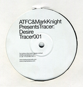 ATFC & Mark Knight Presents Tracer - Desire | OnePhatDeeva (Tracer 001)