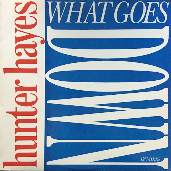 Hunter Hayes - What Goes Down | Columbia (44 69205)
