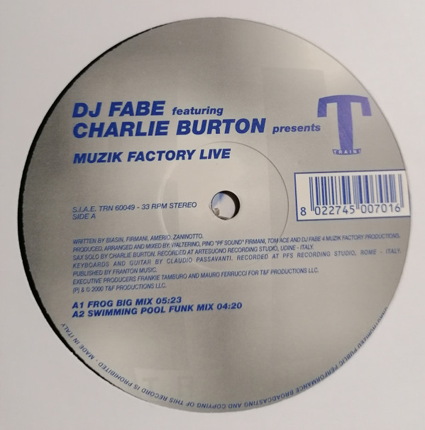 Dj Fabe Featuring Charlie Burton - Muzik Factory Live | Train! Records (TRN 60049) - 3