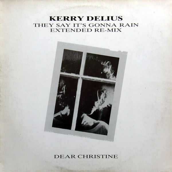 Kerry Delius - They Say It's Gonna Rain (Extended Re-Mix) / Dear Christine | DA Records (DA 455.007) - main