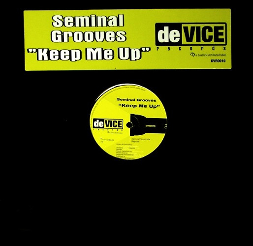 Seminal Grooves - Keep Me Up | deVice Records (DVR0010) - main Seminal Grooves - Keep Me Up | deVice Records (DVR0010) - main