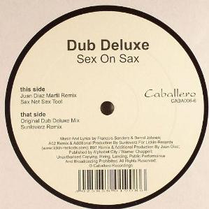 Dub Deluxe - Sex On Sax | Caballero Recordings (CABA006-6)