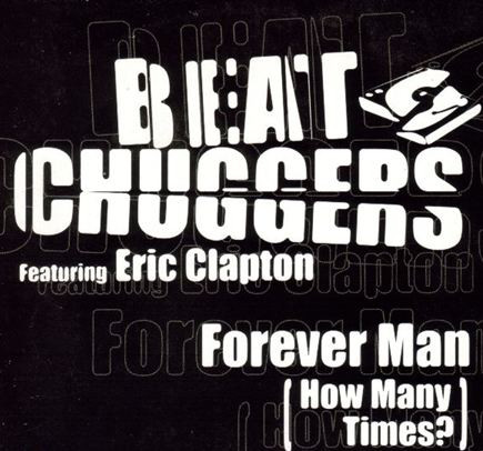 Beat Chuggers Featuring Eric Clapton - Forever Man (How Many Times?) | Frontera Recordings (FT 2701 CDS) - main