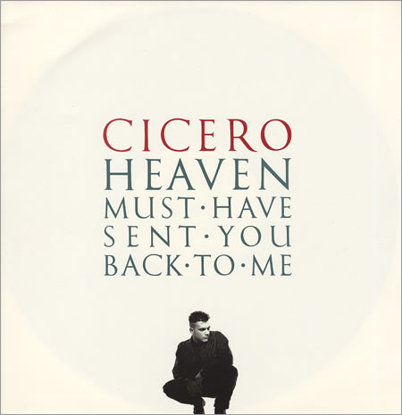 Cicero - Heaven Must Have Sent You Back To Me | Spaghetti Recordings (CIAOX 1) - main Cicero - Heaven Must Have Sent You Back To Me | Spaghetti Recordings (CIAOX 1) - main