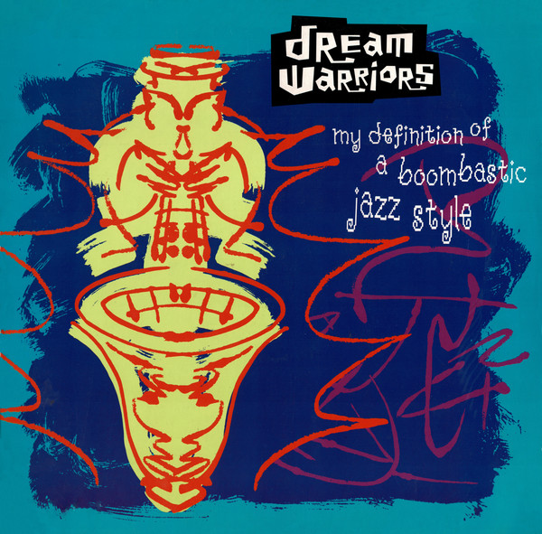 Dream Warriors - My Definition Of A Boombastic Jazz Style | Island Records (613 853)