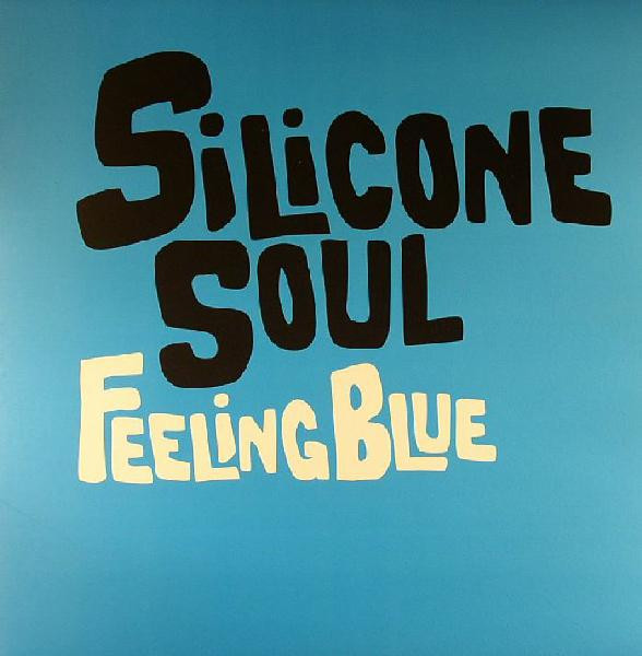 Silicone Soul - Feeling Blue | Soma Quality Recordings (Soma 167r)