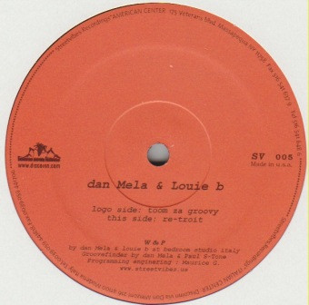 Dan Mela & Louie B - Toom Za Groovy / Re-Troit | Streetvibes Recordings (SV 005)