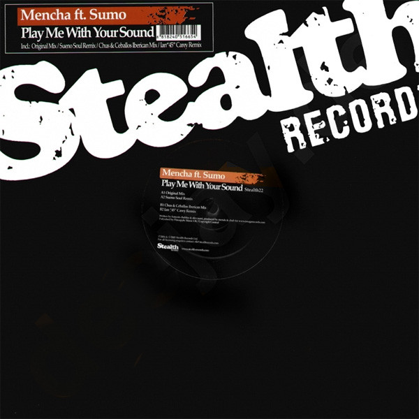 Mencha Ft. Sumo - Play Me With Your Sound | Stealth Records (Stealth22) - main Mencha Ft. Sumo - Play Me With Your Sound | Stealth Records (Stealth22) - main