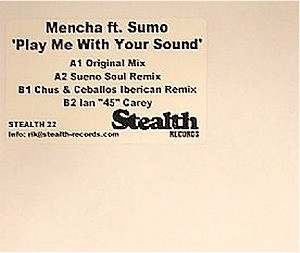 Mencha Ft. Sumo - Play Me With Your Sound | Stealth Records (Stealth22) - 3 Mencha Ft. Sumo - Play Me With Your Sound | Stealth Records (Stealth22) - 3
