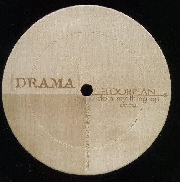 Floorplan - Doin My Thing EP | Drama (DRA-002)