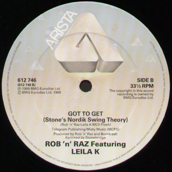 Rob 'N' Raz Featuring Leila K - Got To Get (Remixes) | Arista (612 746) - 4 Rob 'N' Raz Featuring Leila K - Got To Get (Remixes) | Arista (612 746) - 4