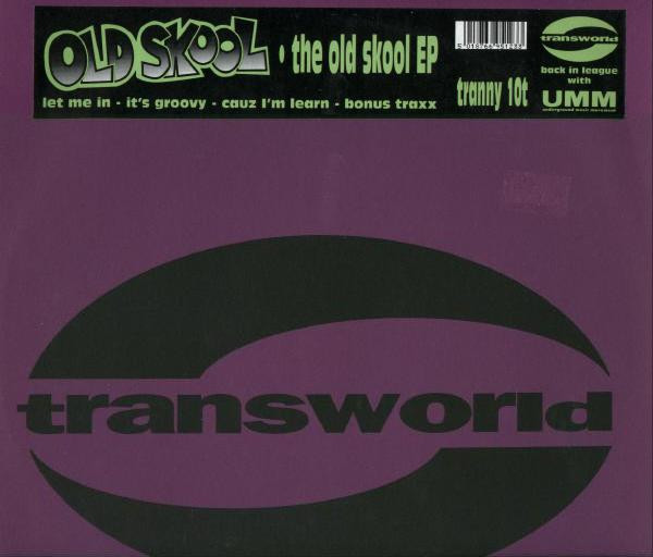 Old Skool - The Old Skool EP | Transworld (tranny 10t)
