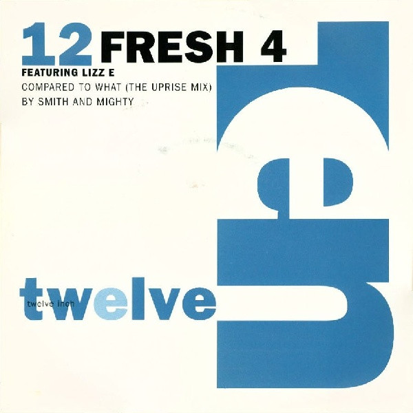 Fresh 4 Featuring Lizz E - Compared To What | 10 Records (TENX 321) - main Fresh 4 Featuring Lizz E - Compared To What | 10 Records (TENX 321) - main