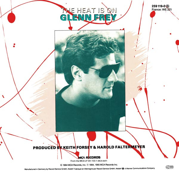 Glenn Frey - The Heat Is On | MCA Records (259 119-0) - 2 Glenn Frey - The Heat Is On | MCA Records (259 119-0) - 2
