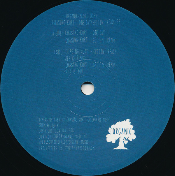 Chasing Kurt - One Day/Gettin Ready EP | Organic-Music (ORG005) - 2 Chasing Kurt - One Day/Gettin Ready EP | Organic-Music (ORG005) - 2