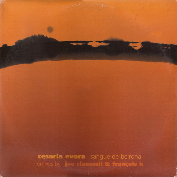 Cesaria Evora - Sangue De Beirona (Remixes By Joe Claussell & François K) | Wave Music (WM 50032-1)