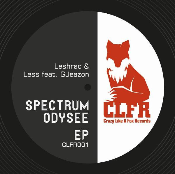 Leshrac & Less feat. Gjeazon - Spectrum Odysee | Crazy Like A Fox Records (CLFR001) - main Leshrac & Less feat. Gjeazon - Spectrum Odysee | Crazy Like A Fox Records (CLFR001) - main