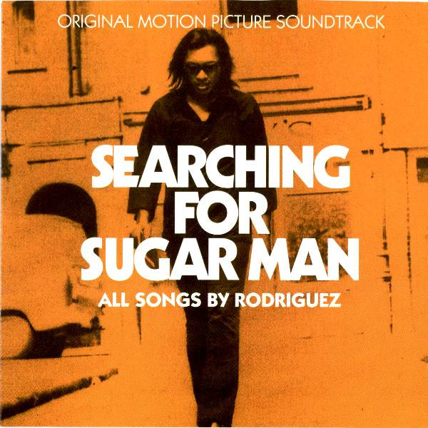 Rodriguez - Searching For Sugar Man (Original Motion Picture Soundtrack) | Light In The Attic (88725447852)