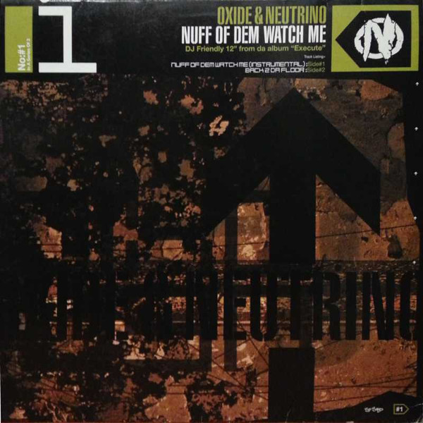 Oxide & Neutrino - Nuff Of Dem Watch Me | EastWest (OXIDE04T)