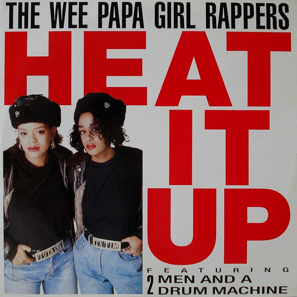 The Wee Papa Girl Rappers Featuring 2 Men And A Drum Machine - Heat It Up | Jive (151.286) - main