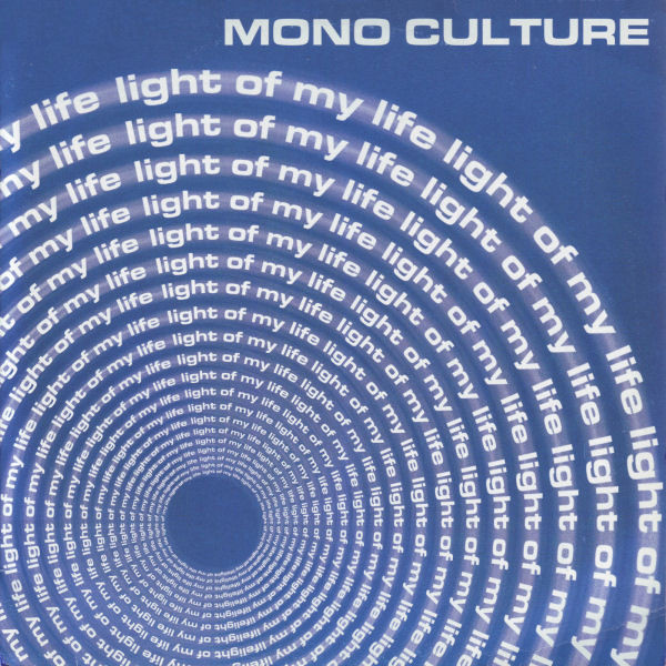 Mono Culture - Light Of My Life | Nerve (8573 84237-0) - main
