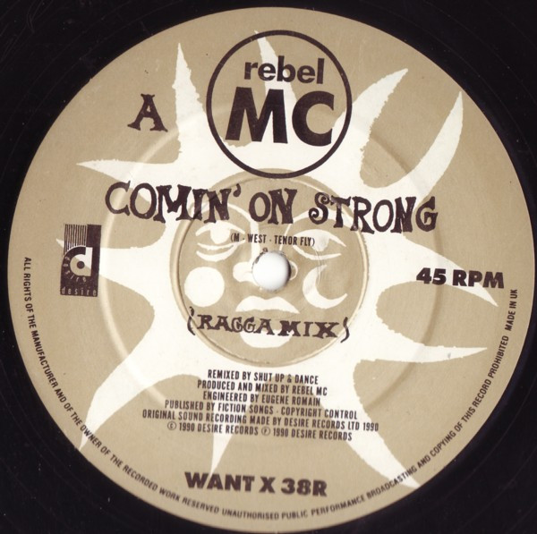 Rebel MC - Comin' On Strong (Remix) | Desire Records (WANTX 38R) - 2 Rebel MC - Comin' On Strong (Remix) | Desire Records (WANTX 38R) - 2