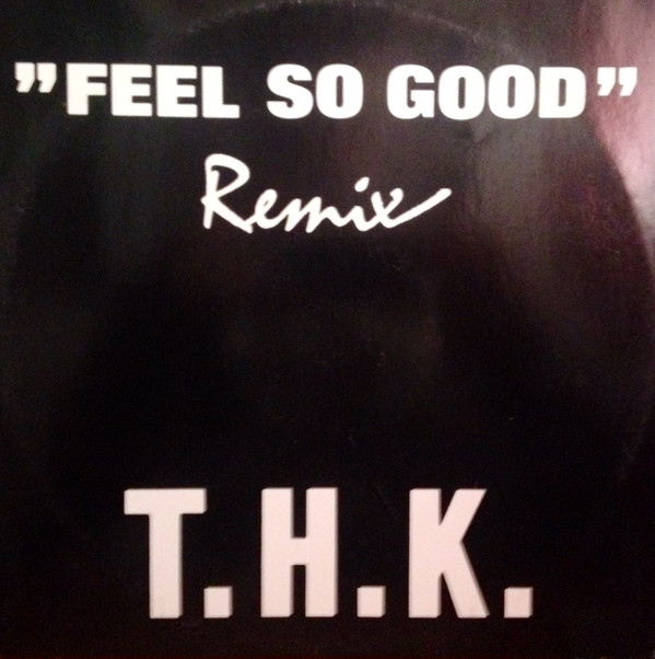 THK - Feel So Good (Remix) | Got It (GTR 594003)