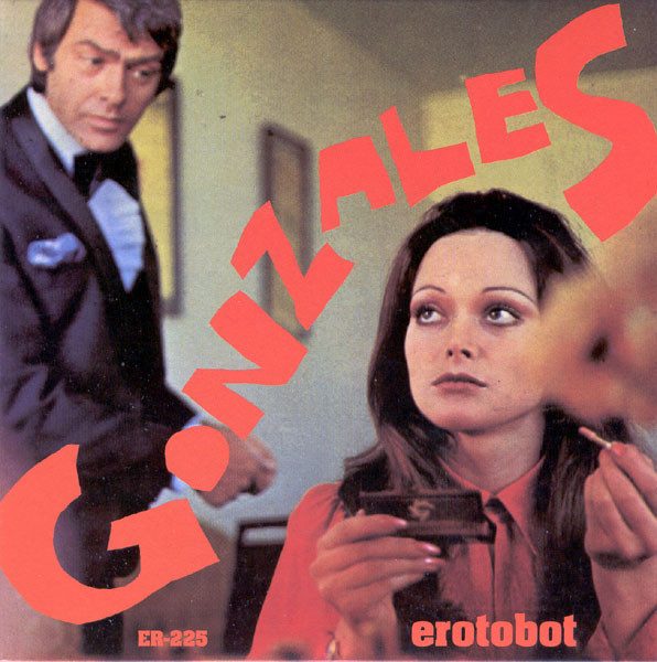 Gonzales - Erotobot | Elefant Records (ER-225)