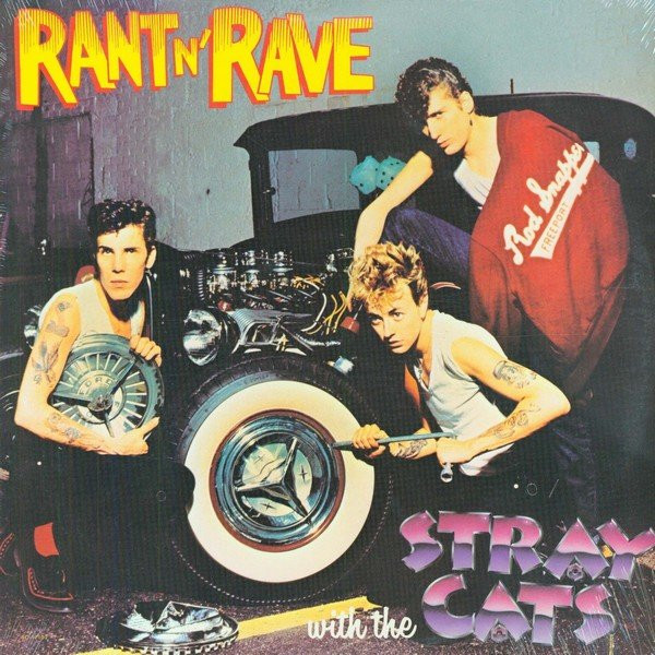 Stray Cats - Rant N' Rave With The Stray Cats | EMI America (SO-517102) - main