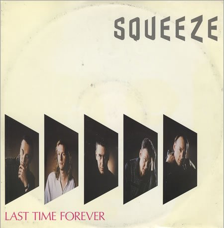 Squeeze - Last Time Forever | A&M Records (AMY 255)
